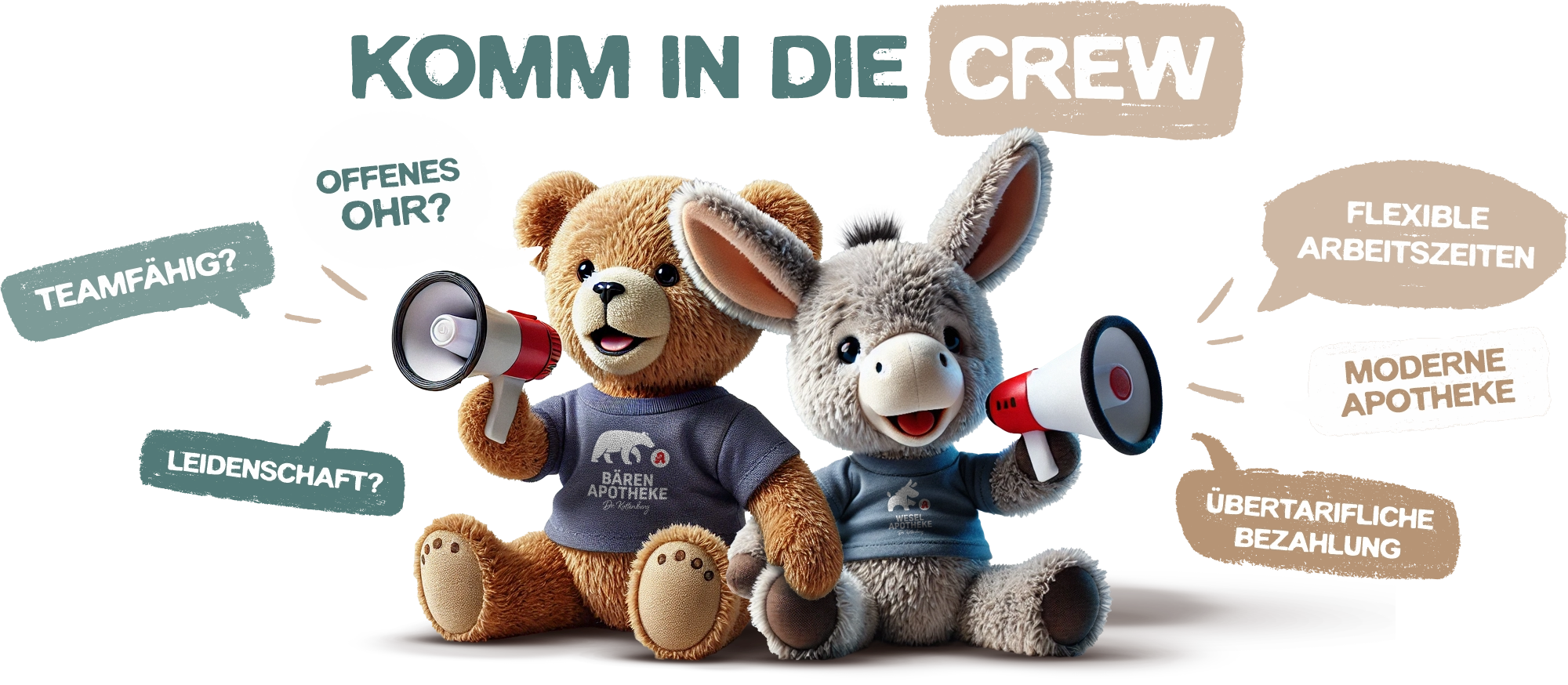 Zwei freundliche Stofftiere – ein Teddybär und ein Esel – sitzen nebeneinander auf grünem Boden. Beide tragen Pullover mit dem Logo der Bären Apotheke Duisburg und Wesel Apotheke Obrighoven. Der Teddybär hält ein Megafon und schaut fröhlich, daneben trägt der Esel ebenfalls ein Megafon. Um sie herum sind Sprechblasen mit Begriffen wie „Teamfähig?“, „Offenes Ohr?“, „Leidenschaft?“, „Übertarifliche Bezahlung“, „Moderne Apotheke“ und „Flexible Arbeitszeiten“. Links im Bild steht in großer, auffälliger Schrift: „Komm in die Crew“. Das Bild bewirbt die Dr. Kottenberg Apotheken – Bären Apotheke Duisburg und die Wesel Apotheke in Obrighoven – als moderne, mitarbeiterfreundliche Arbeitgeber mit attraktiven Arbeitsbedingungen.